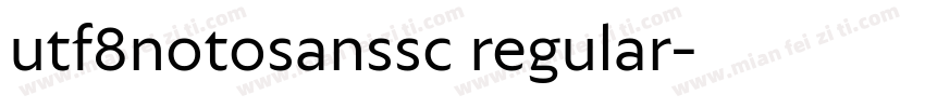 utf8notosanssc regular字体转换